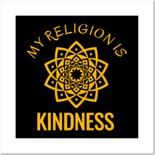 My Religion is Kindness Posters and Art